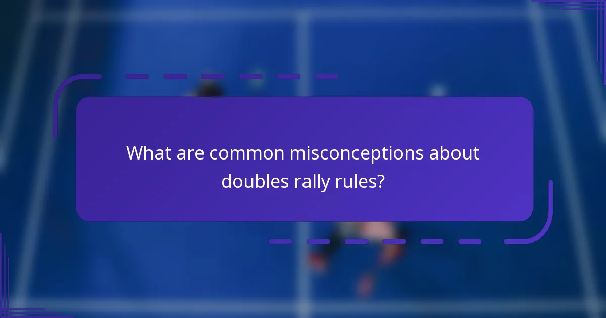 ¿Cuáles son los conceptos erróneos comunes sobre las reglas de rally en dobles?