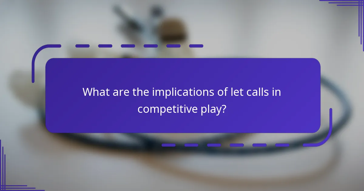 ¿Cuáles son las disputas comunes relacionadas con las llamadas de let?
